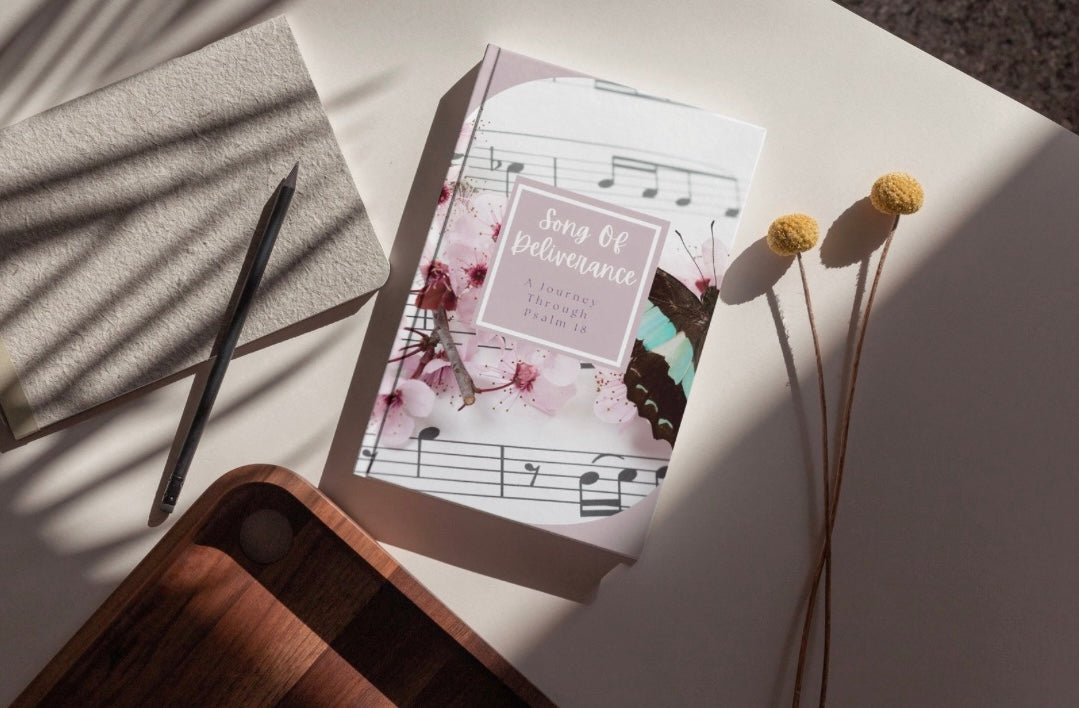 Song Of Deliverance: A Journey Through Psalm 18