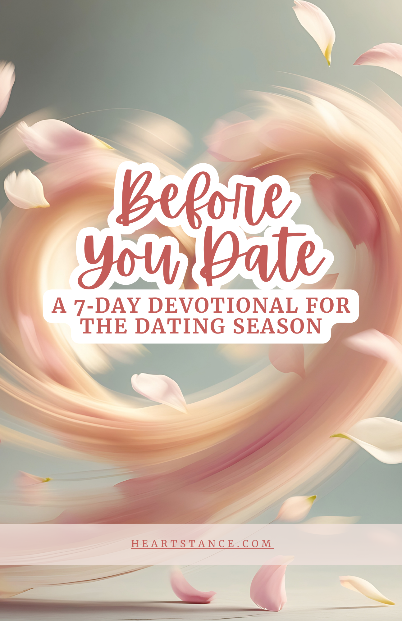 Before You Date: A 7‑Day Devotional for the Dating Season | Digital Download